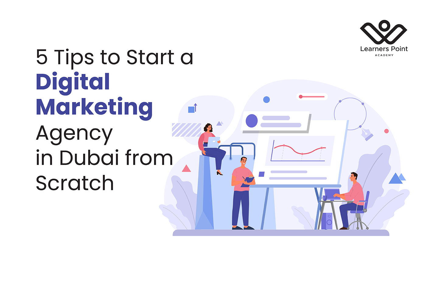 5 Tips to Start a Digital Marketing Agency in Dubai from Scratch